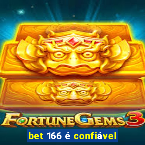 bet 166 é confiável